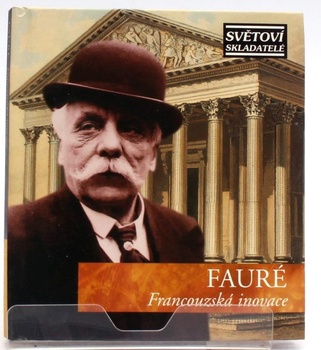 CD Gabriel Fauré: Francouzská inovace