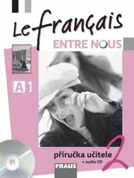 Le francais Entre nous 2 - příručka učitele - + CD