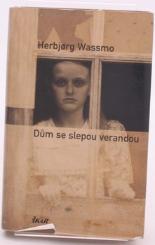 Kniha Herbjorg Wassmo:Dům se slepou verandou