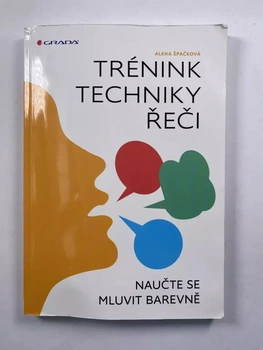 Alena Špačková: Trénink techniky řeči