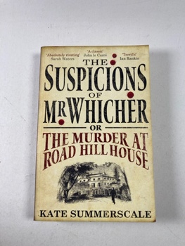The Suspicions of Mr. Whicher: Or the Murder at Road Hill…