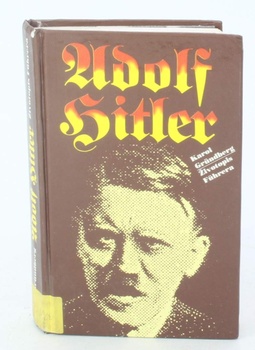 Životopis Karol Gründberg: Adolf Hitler