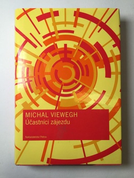 Michal Viewegh: Účastníci zájezdu Pevná (2003)