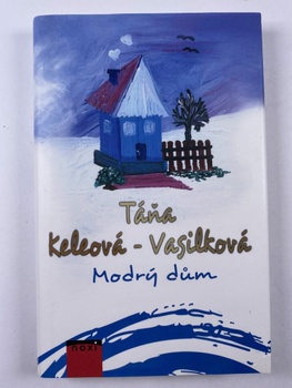 Táňa Keleová-Vasilková: Modrý dům