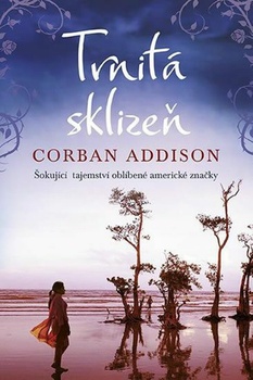 Corban Addison: Trnitá sklizeň