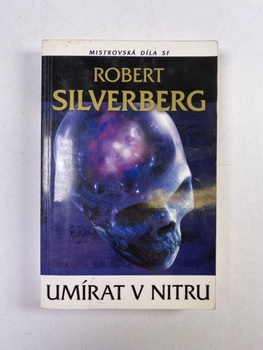 Robert Silverberg: Umírat v nitru