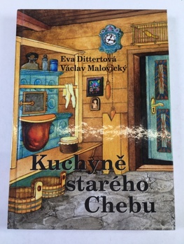 Václav Malovický: Kuchyně starého Chebu