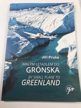 Jiří Pruša: Malým letadlem do Grónska / By Small Plane to Greenland