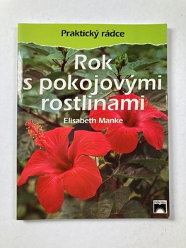 Elisabeth Manke: Rok s pokojovými rostlinami