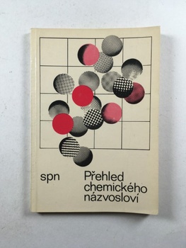 Blažek Jaroslav: Přehled chemického názvosloví Měkká (1986)