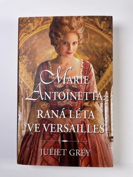 Marie Antoinetta: Raná léta ve Versailles
