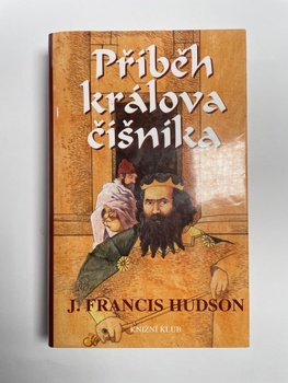 J. Francis Hudson: Příběh králova číšníka