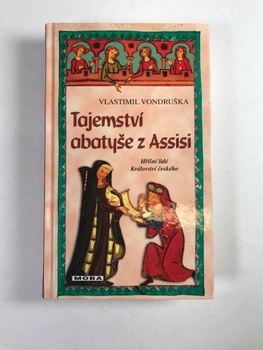 Vlastimil Vondruška: Tajemství abatyše z Assisi Pevná (2010)