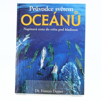 Frances Dipper: Průvodce světem oceánů