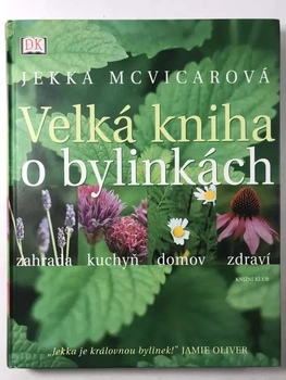 Jekka McVicarová: Velká kniha o bylinkách