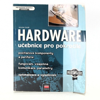 Jaroslav Horák: Hardware učebnice pro pokročilé