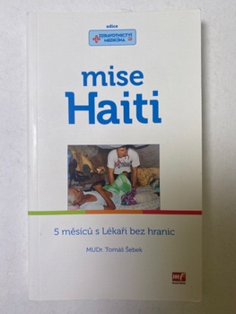 Tomáš Šebek: Mise Haiti Měkká (2013)