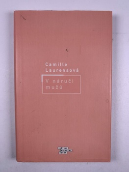 Camille Laurens: V náruči mužů