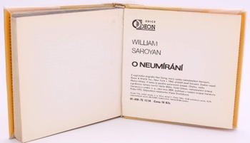 Kniha William Saroyan: O neumírání
