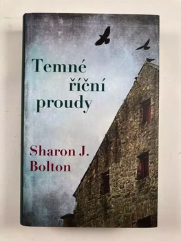 Sharon J. Bolton: Temné říční proudy