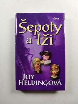 Joy Fieldingová: Šepoty a lži Pevná (2003)