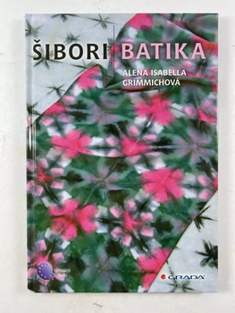 Alena Isabella Grimmichová: Šibori batika