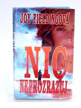 Kniha Nic mi neprozrazuj Joy Fieldingová