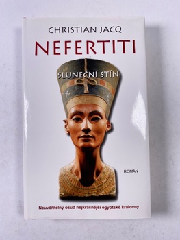 Christian Jacq: Nefertiti - Sluneční stín