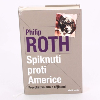 Kniha Spiknutí proti Americe Philip Roth