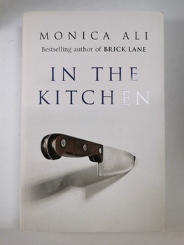 Monica Ali: In The Kitchen Měkká (2009)