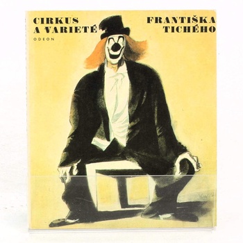 F. Dvořák: Cirkus a varieté Františka Tichého