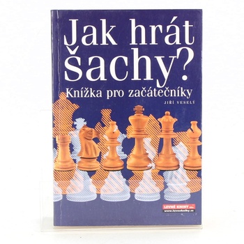 Jiří Veselý: Jak hrát šachy - knížka pro začátečníky