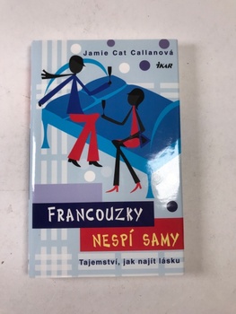 Jamie Cat Callanová: Francouzky nespí samy Pevná (2015)