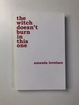 Amanda Lovelace: the witch doesn´t burn in this one