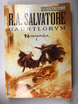 Robert Anthony Salvatore: Gauntlgrym - Neverwinter 1