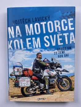 Vojtěch Lavický: Na motorce kolem světa