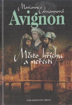 Marianne Calmann: Avignon, město hříchu a neřesti