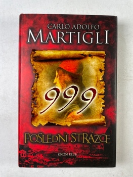 Carlo Adolfo Martigli: 999 Poslední strážce