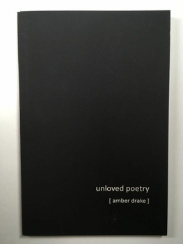 Amber Drake: Unloved Poetry