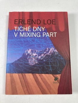 Erlend Loe: Tiché dny v Mixing Part