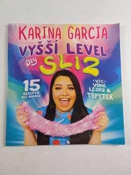 Karina Garcia: Vyšší level DIY Sliz
