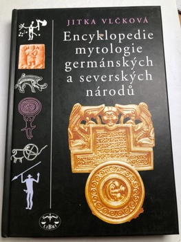 Jitka Vlčková: Encyklopedie mytologie germánských a severských národů