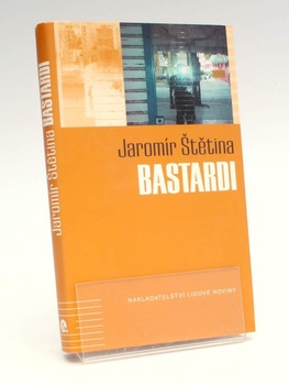 Kniha J. Štětina: Bastardi
