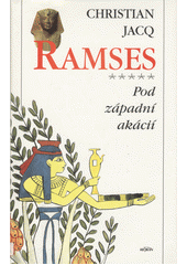 Ramses 5: Pod západní akácií