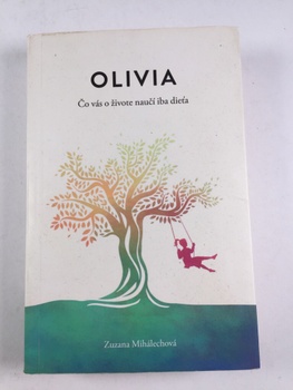 Olivia: Čo vás o živote naučí iba dieťa