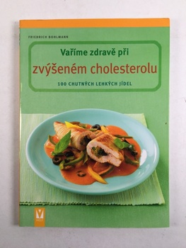 Friedrich Bohlmann: Vaříme zdravě při zvýšeném cholesterolu