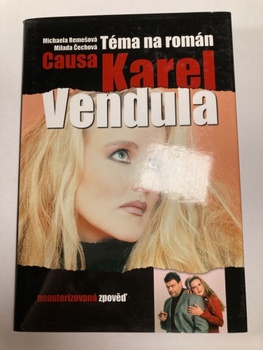Michaela Remešová: Téma na román Causa Karel a Vendula
