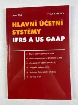 Josef Jílek: Hlavní účetní systémy IFRS a US GAAP