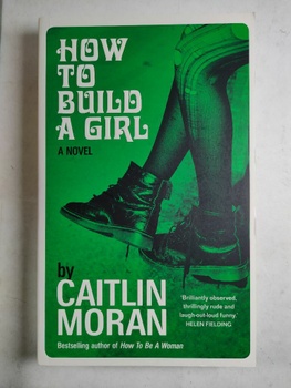 Caitlin Moran: How to Build a Girl (1)