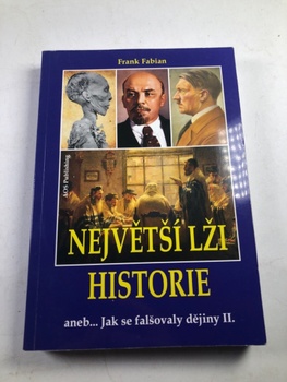 Frank Fabian: Největší lži historie II.